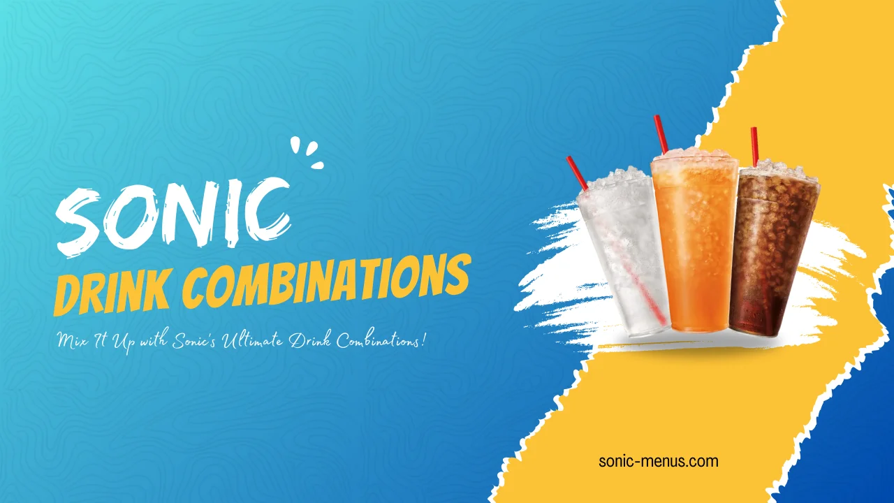 Best Sonic Drink Combinations