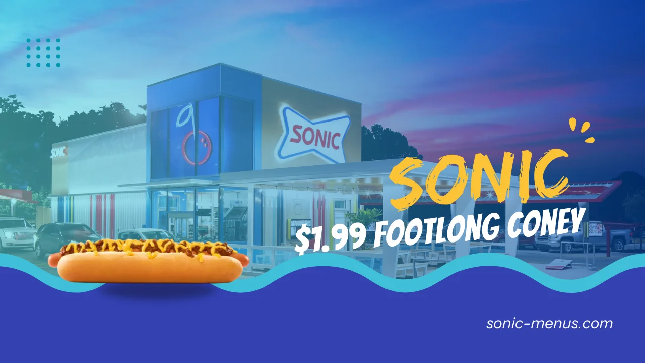 Sonic $1.99 Footlong Coney 2024 Deal