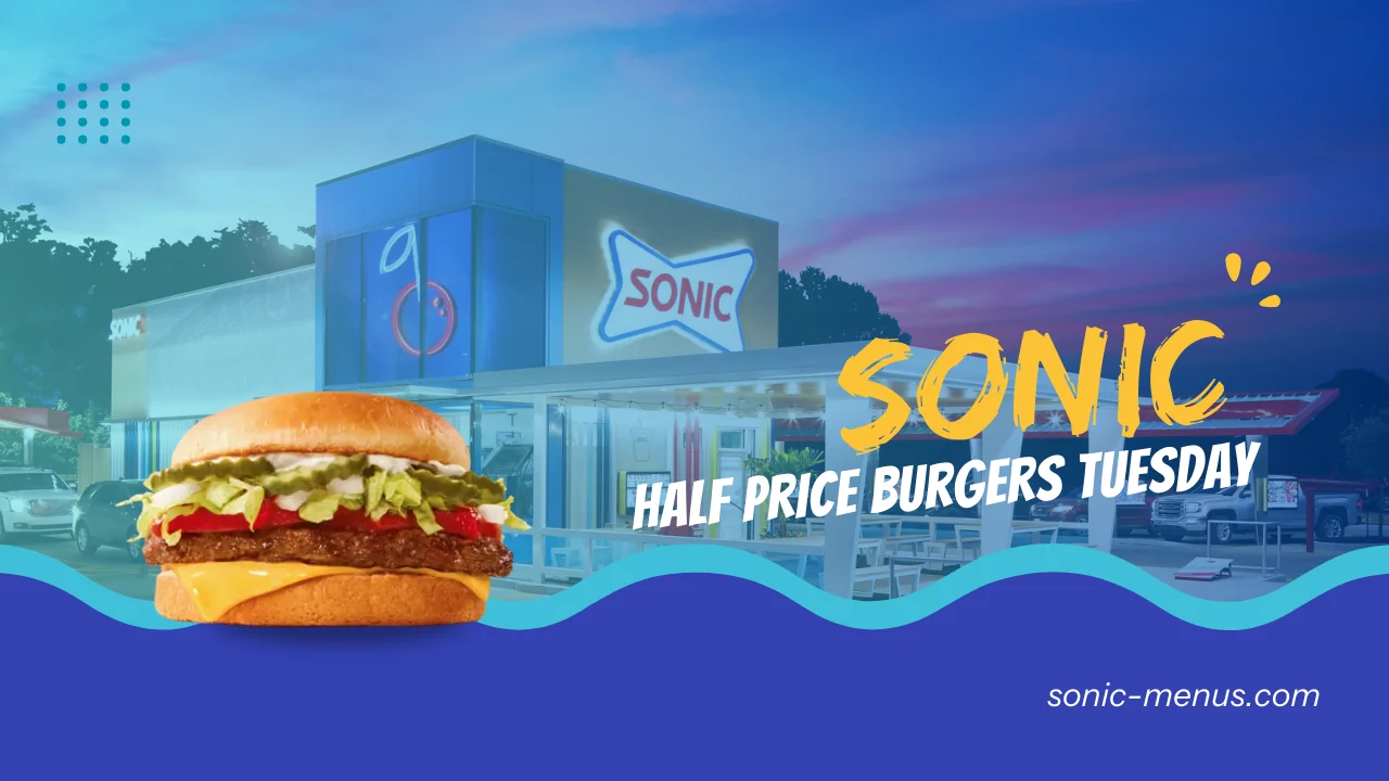 Sonic Half Price Burgers Tuesday Deal