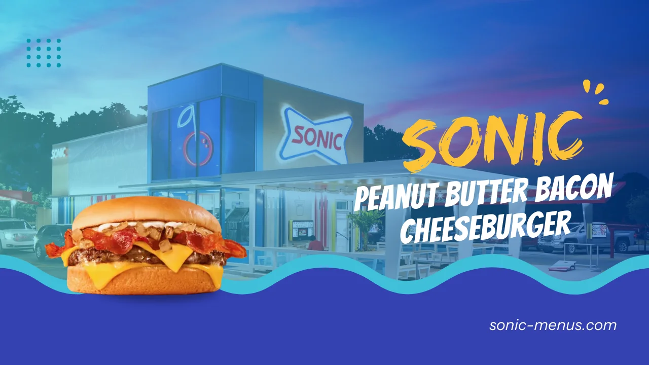 Sonic Peanut Butter Bacon Cheeseburger