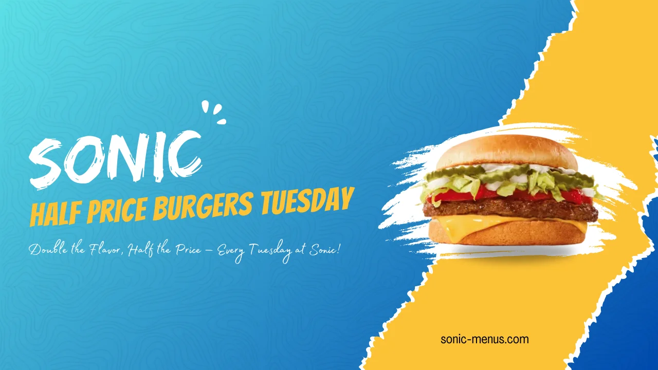 Sonic's half-price burger price